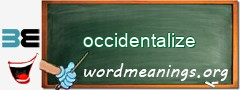 WordMeaning blackboard for occidentalize